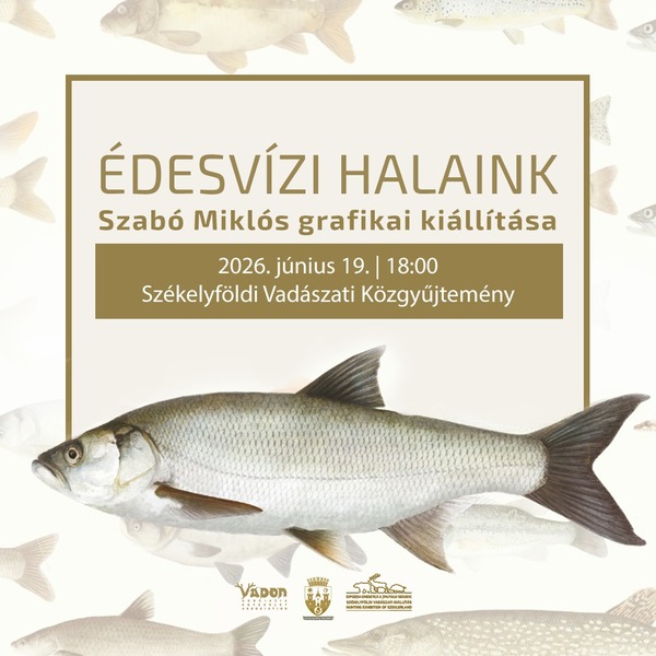 Szabó Miklós: Édesvízi halaink – kiállításmegnyitó